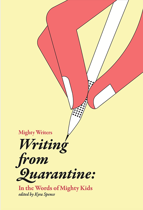 "Writing from Quarantine" by our own Mighty Writers